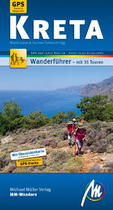 Kreta MM-Wandern Wanderf&uuml;hrer Michael M&uuml;ller Verlag - Gunnar Schuschnigg, Marie Luise Schuschnigg