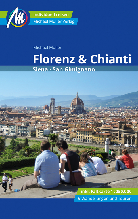 Florenz & Chianti Reisef&uuml;hrer Michael M&uuml;ller Verlag - Michael M&uuml;ller