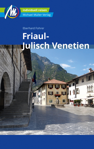 Friaul - Julisch Venetien Reiseführer Michael Müller Verlag