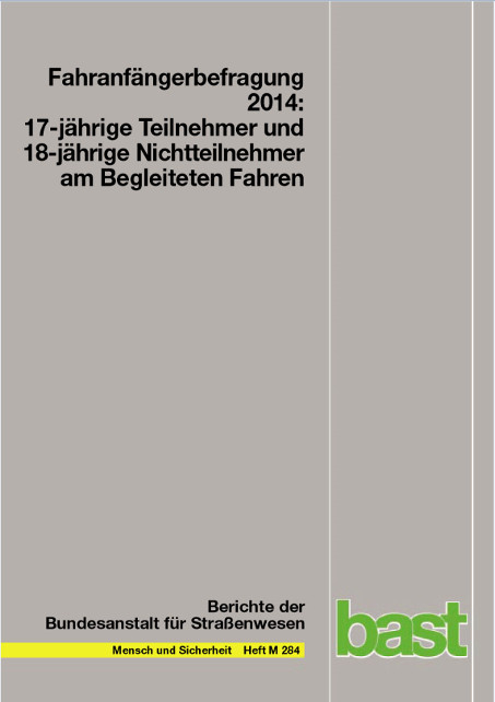 Fahranf&auml;ngerbefragung 2014: 17-j&auml;hrige Teilnehmer und 18-j&auml;hrige Nichtteilnehmer am begleiteten Fahren - W Funk, B Schrauth
