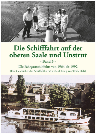 Die Schifffahrt auf der oberen Saale und Unstrut - Band 3