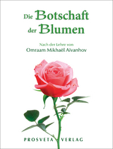 Die Botschaft der Blumen - Omraam Mikhael Aivanhov