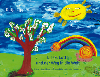Liese, Lotte und der Weg in die Welt