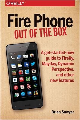 Fire Phone: Out of the Box -  Brian Sawyer