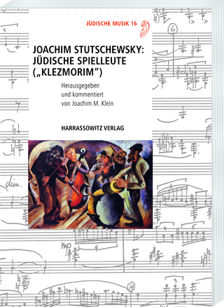 Joachim Stutschewsky: Jüdische Spielleute („Klezmorim“)