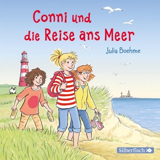 Conni und die Reise ans Meer (Meine Freundin Conni - ab 6)
