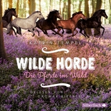 Wilde Horde 1: Die Pferde im Wald - Katrin Tempel