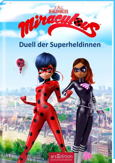 Miraculous &ndash; Duell der Superheldinnen (Miraculous 6)