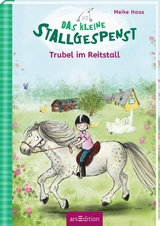 Das kleine Stallgespenst - Trubel im Reitstall - Meike Haas