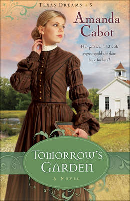 Tomorrow's Garden (Texas Dreams Book #3)