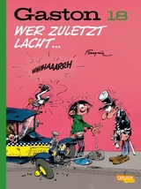 Gaston Neuedition 18: Wer zuletzt lacht ... - Andr&eacute; Franquin