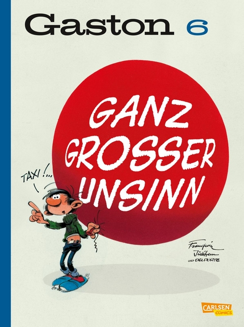Gaston Neuedition 6: Ganz großer Unsinn - André Franquin