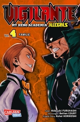 Vigilante - My Hero Academia Illegals 4 - Kohei Horikoshi, Hideyuki Furuhashi, Betten Court