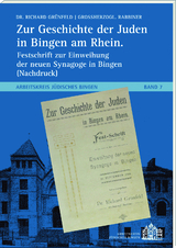 Zur Geschichte der Juden in Bingen am Rhein - Richard Dr. Gr&uuml;nfeld, Matthias Ess