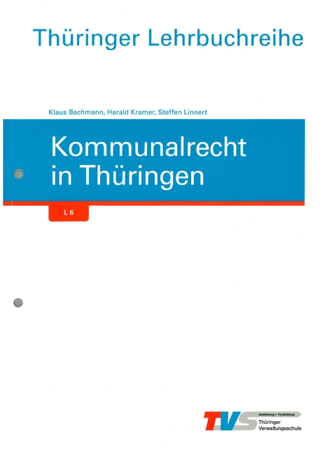 Kommunalrecht in Th&uuml;ringen - Klaus Bachmann, Harald Kramer, Steffen Linnert