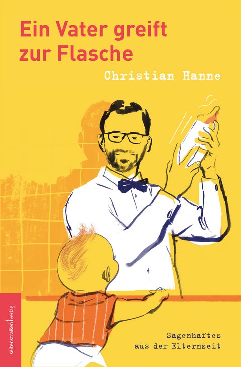Ein Vater greift zur Flasche - Christian Hanne