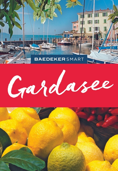 Baedeker SMART Reisef&uuml;hrer Gardasee - Jochen M&uuml;ssig, Richard Sale, Frances Wolverton