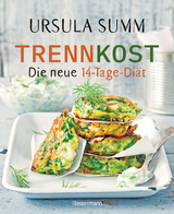 Trennkost - Die neue 14-Tage-Di&auml;t - Ursula Summ