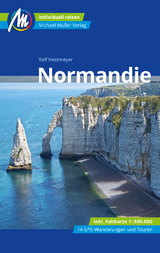 Normandie Reisef&uuml;hrer Michael M&uuml;ller Verlag - Ralf Nestmeyer