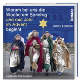 Warum bei uns die Woche am Sonntag und das Jahr im Advent beginnt - Guido Erbrich