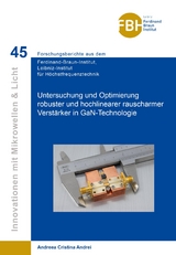 Untersuchung und Optimierung robuster und hochlinearer rauscharmer Verst&auml;rker in GaN-Technologie - Cristina Andrei