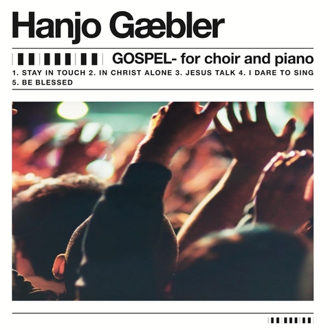 Gospel for choir and piano - Hanjo G&auml;bler