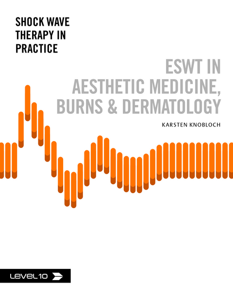 ESWT in Aesthetic Medicine, Burns & Dermatology - Prof. Dr. med. Karsten Knobloch