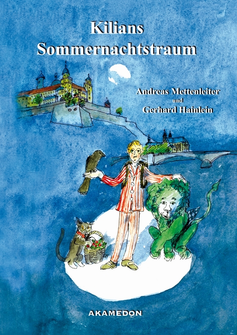 Kilians Sommernachtstraum - Andreas Mettenleiter