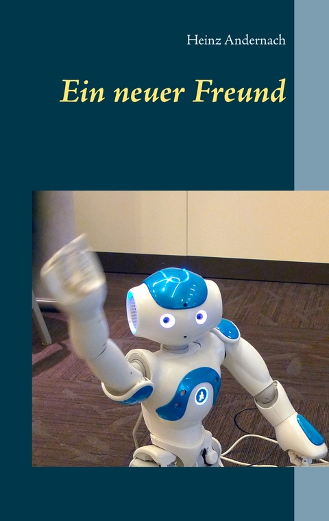 Ein neuer Freund - Heinz Andernach