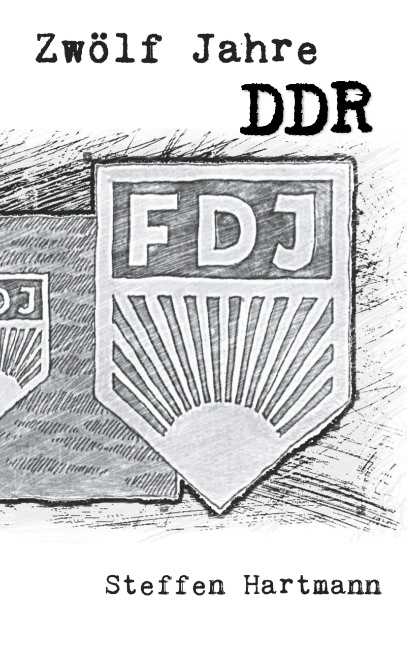 Zw&ouml;lf Jahre DDR - Lena Werdecker