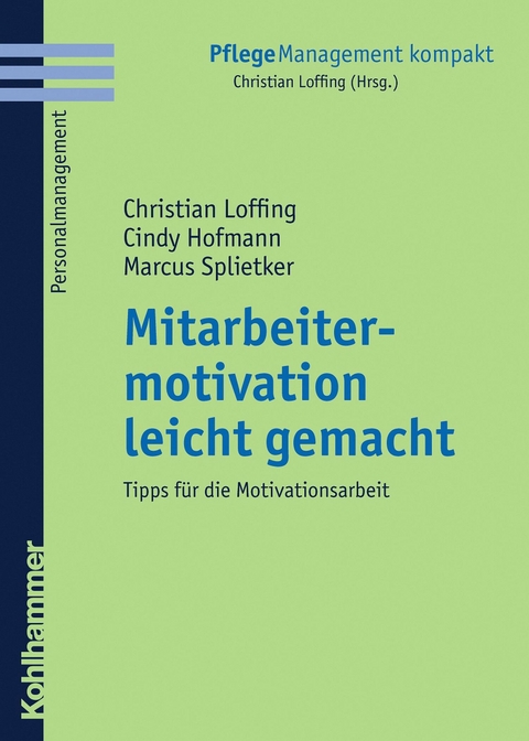 Mitarbeitermotivation leicht gemacht - Marcus Splietker, Christian Loffing, Cindy Hofmann