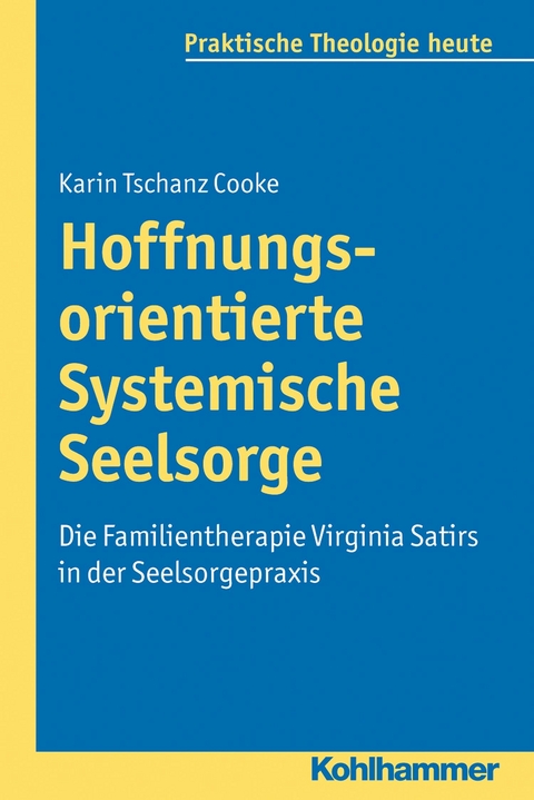 Hoffnungsorientierte Systemische Seelsorge - Karin Tschanz Cooke