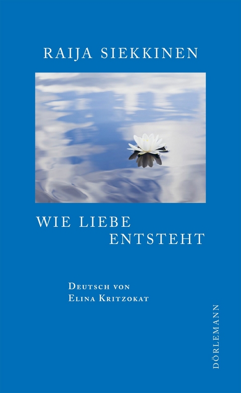 Wie Liebe entsteht - Raija Siekkinen