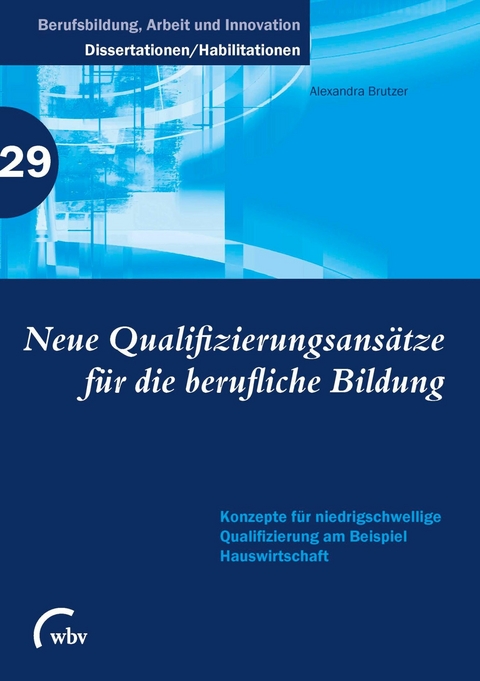 Neue Qualifizierungsans&auml;tze f&uuml;r die berufliche Bildung -  Alexandra Brutzer