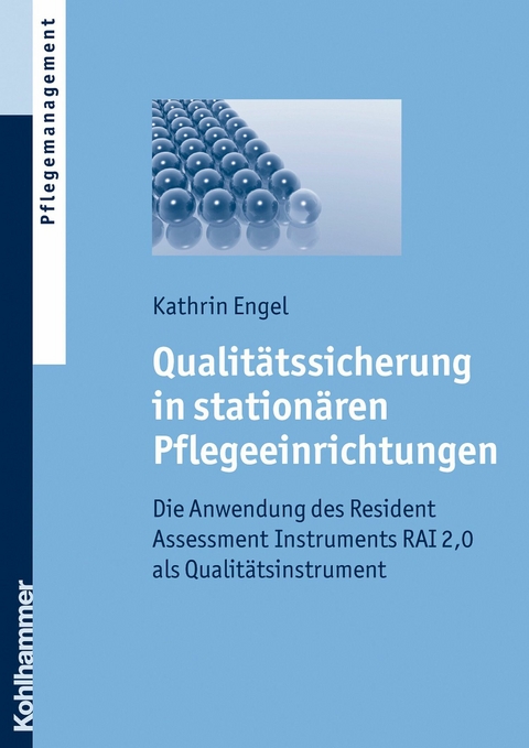 Qualit&auml;tssicherung in station&auml;ren Pflegeeinrichtungen - Kathrin Engel
