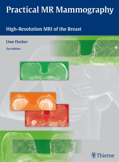 Practical MR Mammography - Uwe Fischer