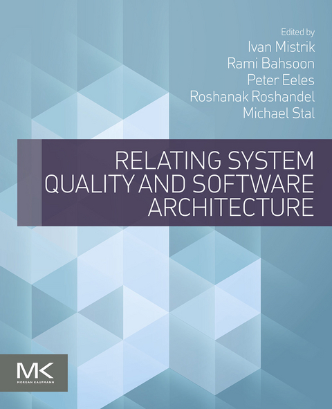Relating System Quality and Software Architecture - 