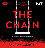 The Chain &ndash; Durchbrichst du die Kette, stirbt dein Kind - Adrian McKinty
