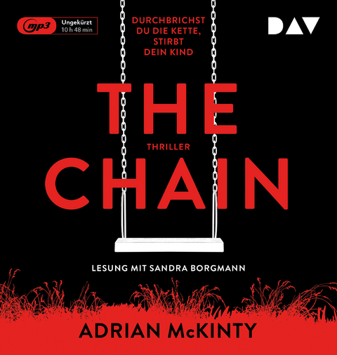 The Chain &ndash; Durchbrichst du die Kette, stirbt dein Kind - Adrian McKinty