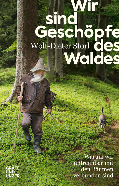 Wir sind Gesch&ouml;pfe des Waldes - Wolf-Dieter Storl