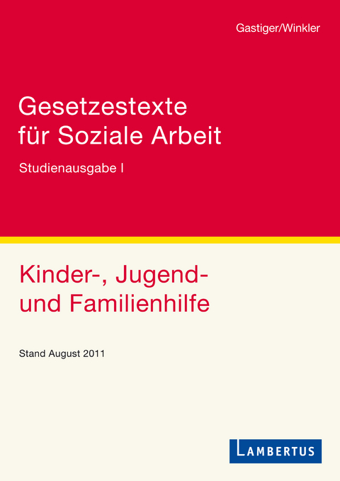 Gesetzestexte f&uuml;r Soziale Arbeit - Sigmund Gastiger, J&uuml;rgen Winkler