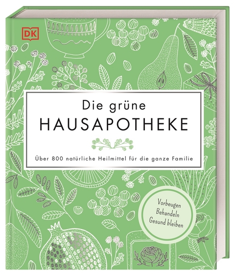 Die gr&uuml;ne Hausapotheke