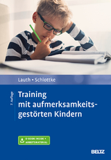 Training mit aufmerksamkeitsgest&ouml;rten Kindern - Gerhard W. Lauth, Peter F. Schlottke