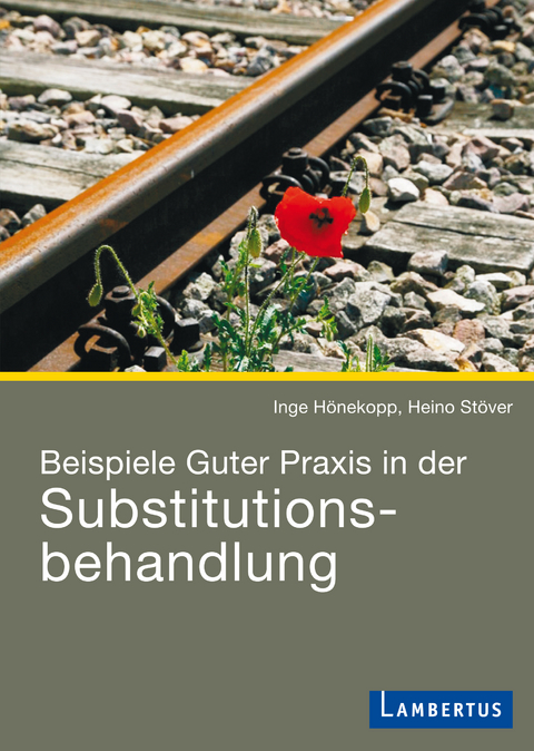 Beispiele Guter Praxis in der Substitutionsbehandlung - Inge H&ouml;nekopp, Heino St&ouml;ver