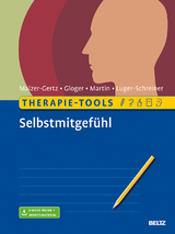 Therapie-Tools Selbstmitgef&uuml;hl - Margarete Malzer-Gertz, Cornelia Gloger, Claritta Martin, Helga Luger-Schreiner