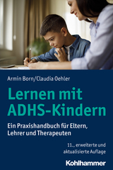 Lernen mit ADHS-Kindern - Born, Armin; Oehler, Claudia