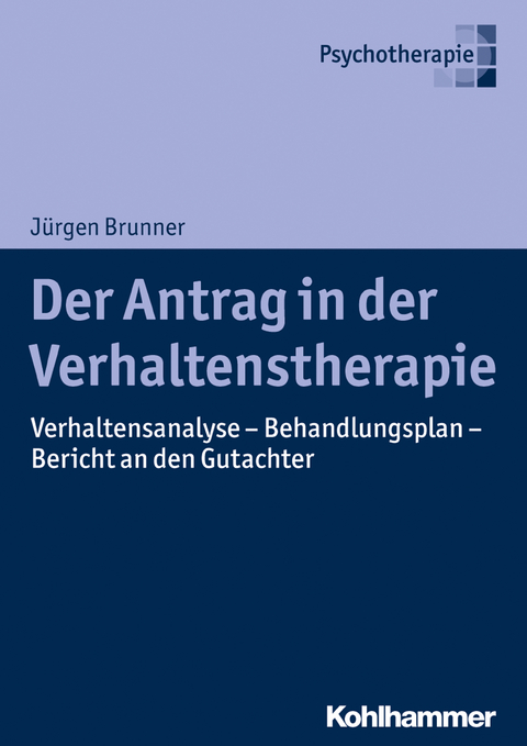 Der Antrag in der Verhaltenstherapie - Jürgen Brunner