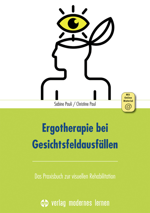 Ergotherapie bei Gesichtsfeldausf&auml;llen - Sabine Pauli, Christine Paul