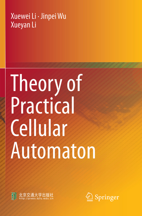 Theory of Practical Cellular Automaton - Xuewei Li, Jinpei Wu, Xueyan Li