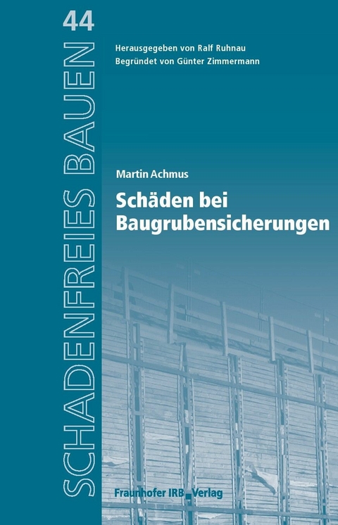 Sch&auml;den bei Baugrubensicherungen. - Martin Achmus